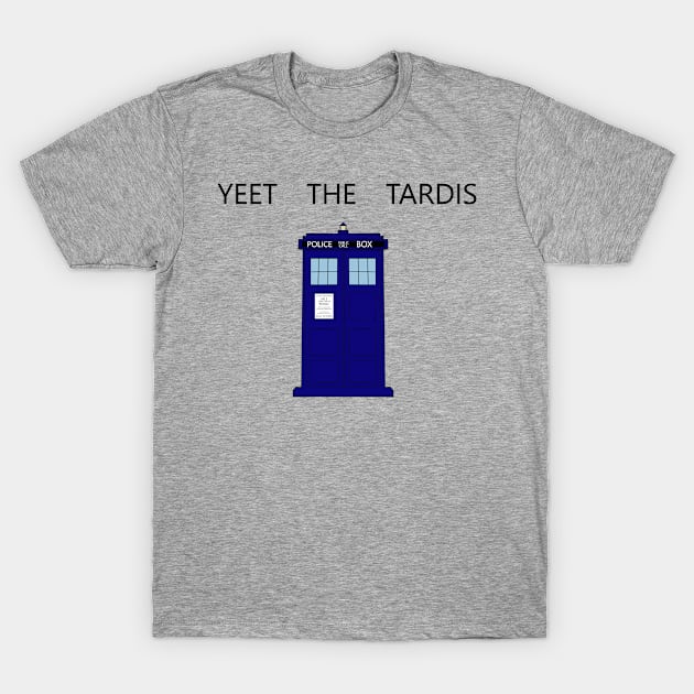 yeet  the tardis T-Shirt by ktludwig